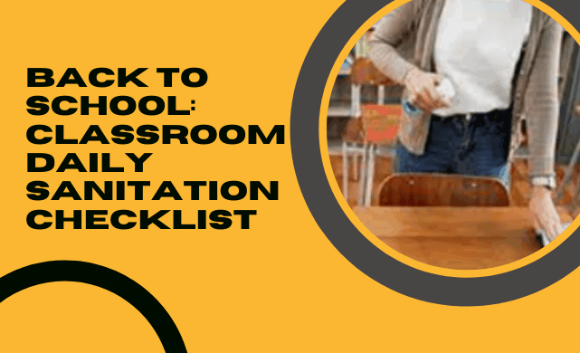 Back To School: Classroom Daily Sanitation Checklist
